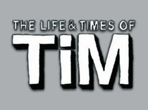 Жизнь и приключения Тима