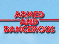 Вооружен и опасен